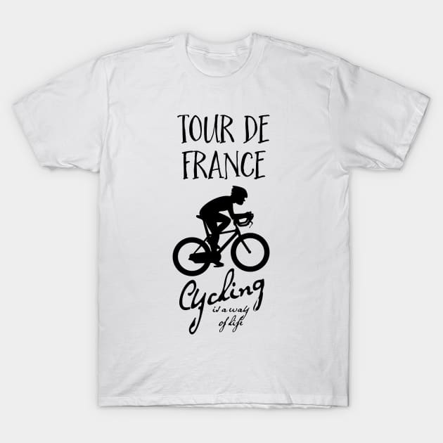 Cycling is a way of life - Tour de France T-Shirt by Naumovski